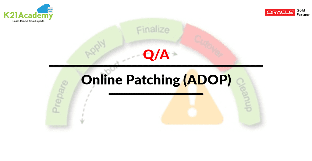 Online patching (ADOP) Q/A