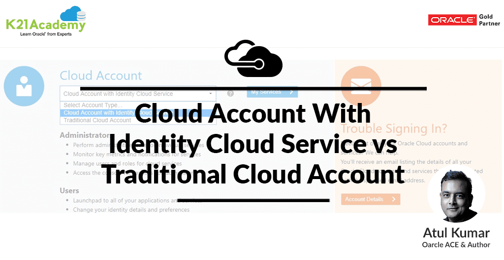 Traditional Account vs IDCS Account on oracle cloud