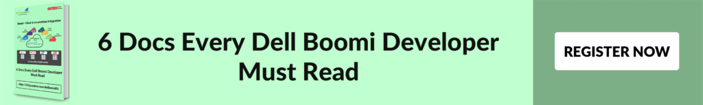 6 Docs Every Dell Boomi developer must read