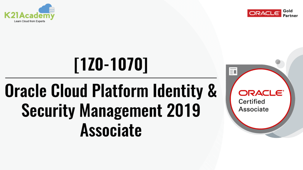 [1z0-1070] Cloud Identity & Security Management