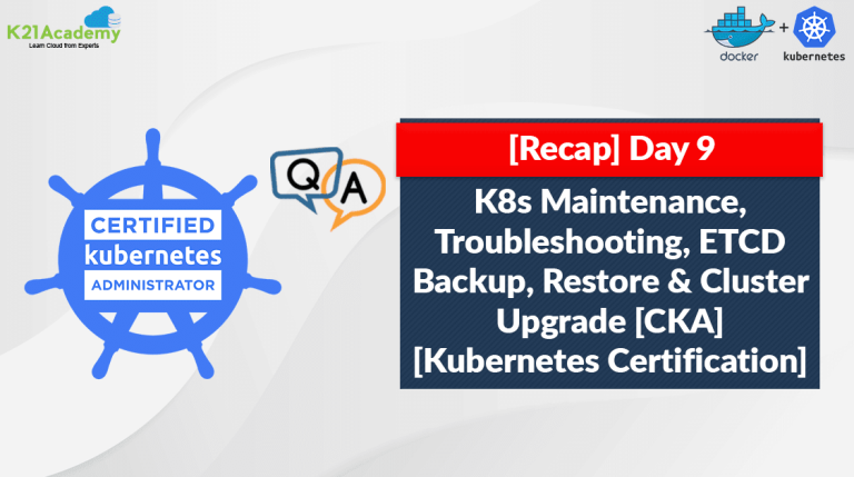 K8s Maintenance | ETCD Backup Restore | Cluster Upgrade