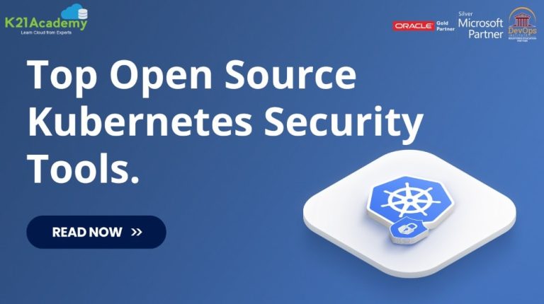 Top Open Source Kubernetes Security Tools | K21Academy