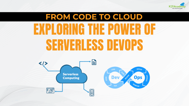 Exploring the Power of Serverless DevOps | K21Academy