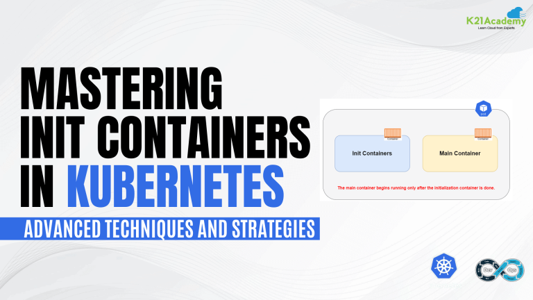Init Containers Essentials for Seamless Kubernetes Operations
