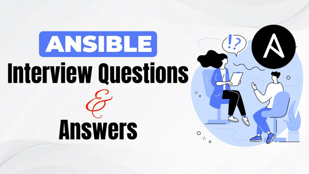Ansible Interview Questions & Answers