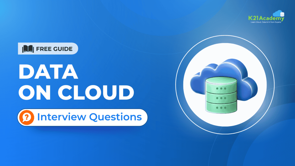 Data on Cloud Interview Question and answer free guide
