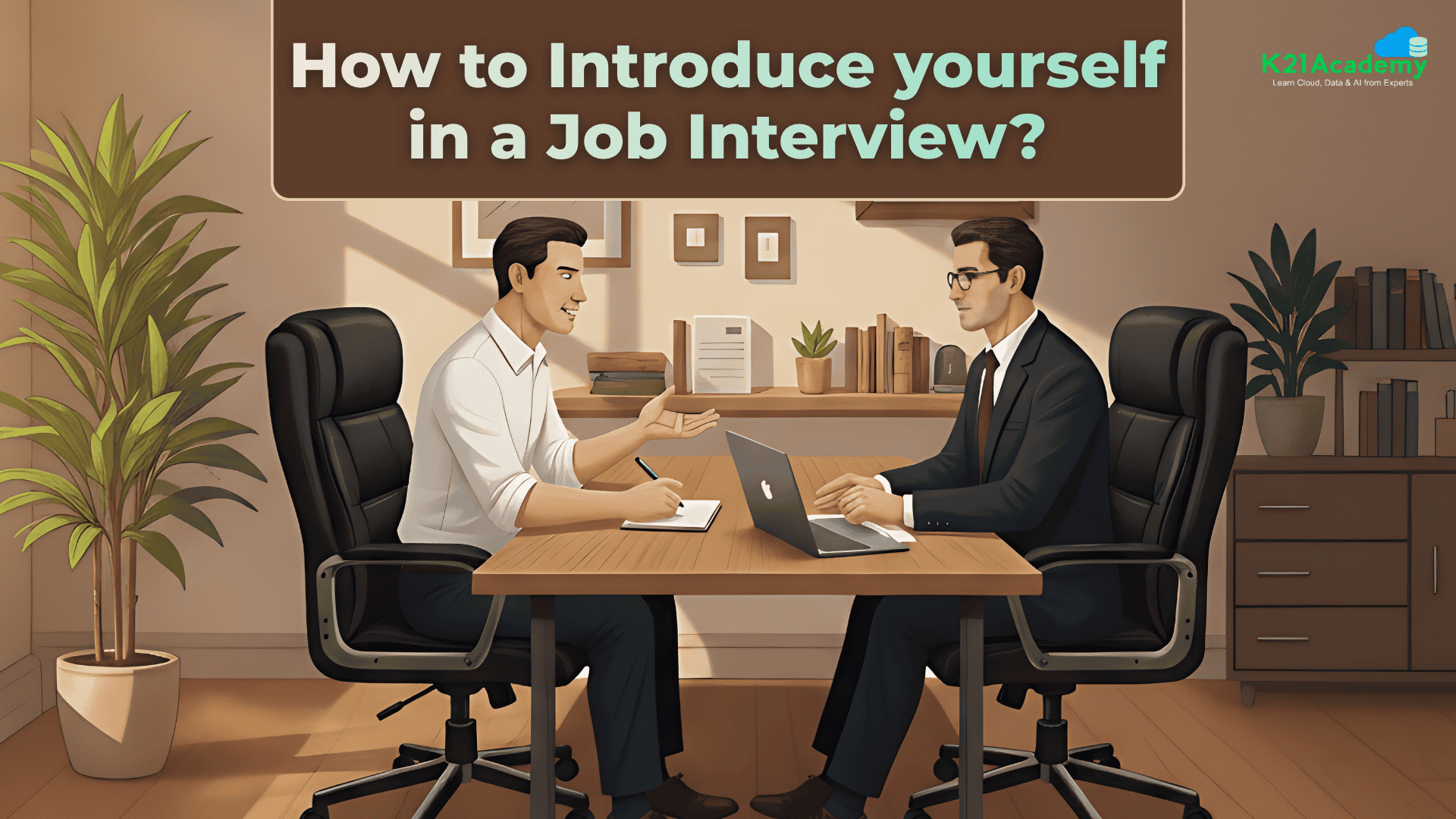 Interview Introduction: How to Introduce yourself in a Job Interview | K21Academy