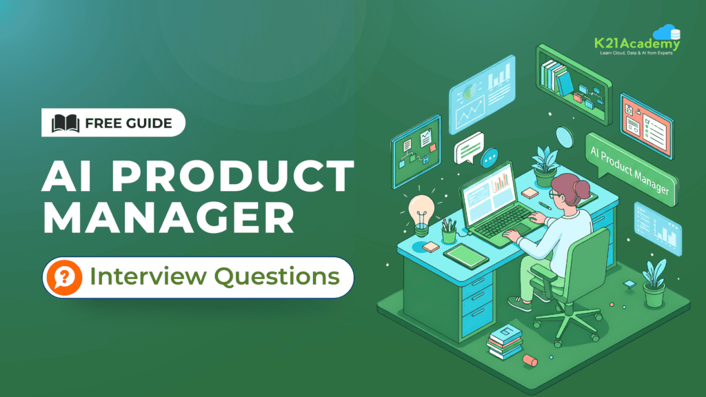 AI Product Manager Interview and Answer Free Guide