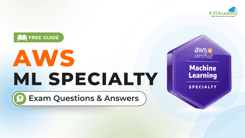 AWS Machine Learning Specialty [MLS-C01] Exam Q&A