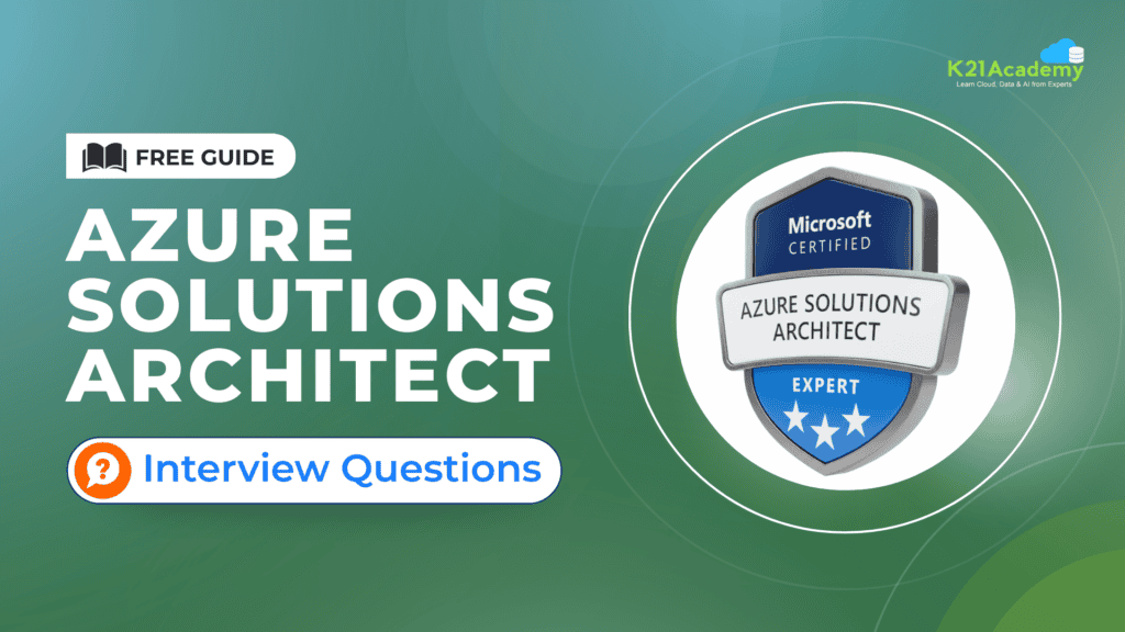 Azure Solutions Architect [AZ-305] Interview Questions