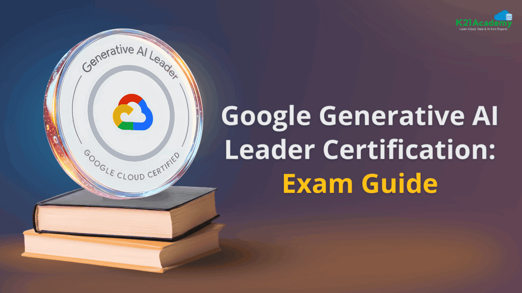Google Generative Ai Leader Certification Exam Guide